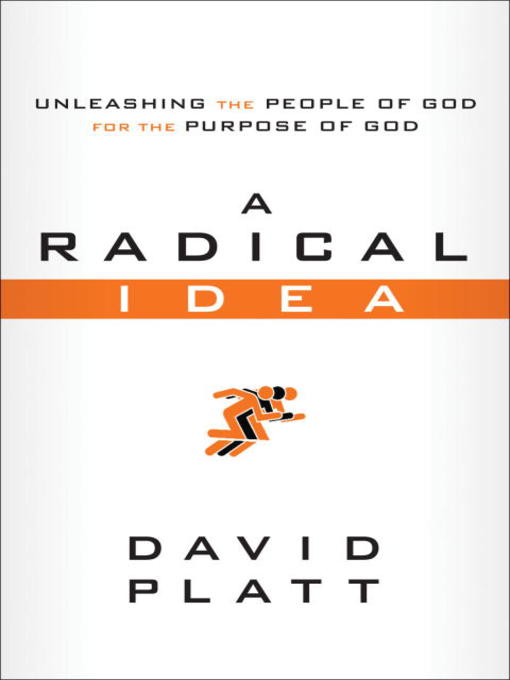 Title details for A Radical Idea by David Platt - Available